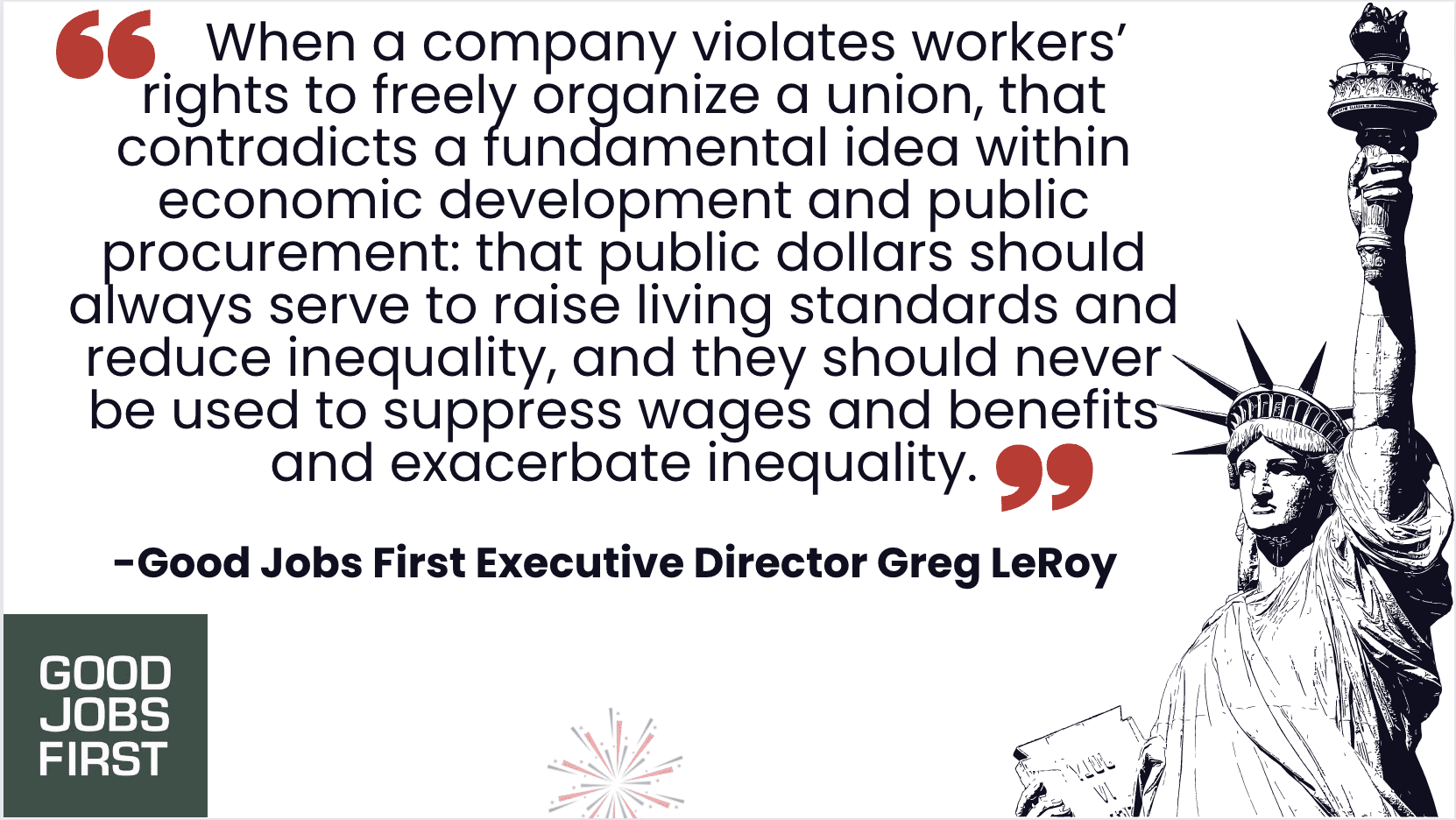 Picture of State of Liberty and quote from Good Jobs First Executive Director Greg LeRoy